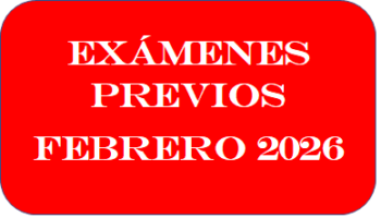 EXÁMENES PREVIOS FEBRERO/2026