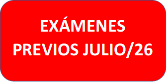 EXÁMENES PREVIOS JULIO/2026